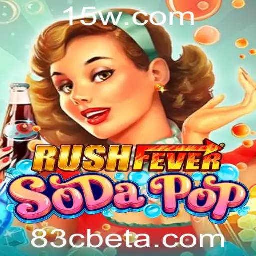 Descubra a Adrenalina de RushFeverSodaPop: O Jogo que Conquista Com 83Cbet